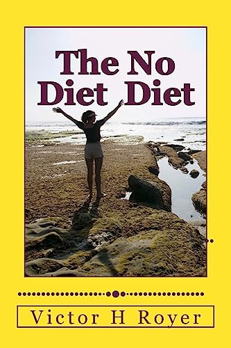 Stock image for The No Diet Diet Eat What You Want When You Want It Volume 2 for sale by PBShop.store US