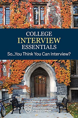 Stock image for College Interview Essentials: So.you think you can interview? for sale by Half Price Books Inc.