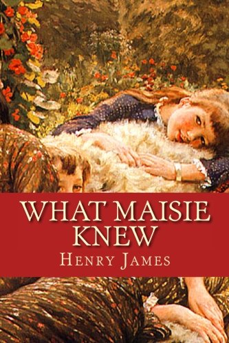 9781530137527: What Maisie Knew