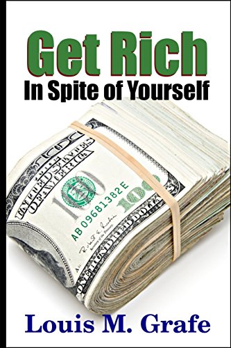 Imagen de archivo de Get Rich in Spite of Yourself a la venta por Revaluation Books