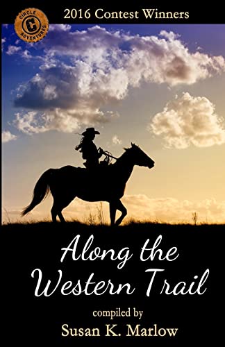 Stock image for Along the Western Trail: 2016 Contest Winners for sale by ThriftBooks-Dallas