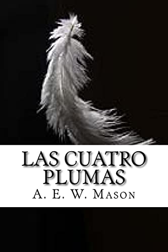 9781530141913: Las cuatro plumas (Spanish Edition)