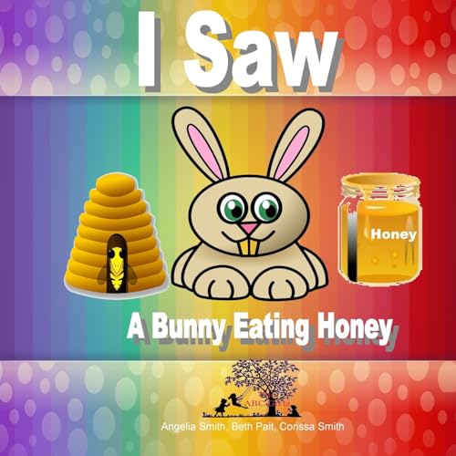 Imagen de archivo de I Saw A Bunny Eating Honey (Bright) a la venta por Lucky's Textbooks