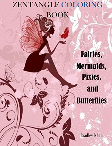 9781530145911: Zentangle Coloring Book:: Fairies, Mermaids, Pixies, and Butterflies: Volume 1 (Zentangle Coloring Books)