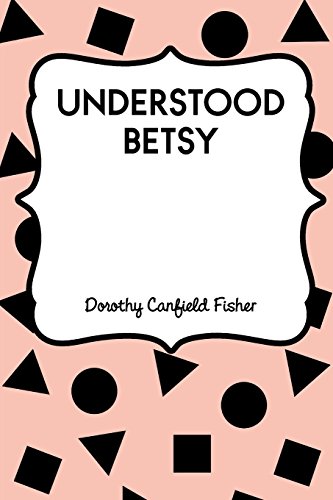 9781530146277: Understood Betsy