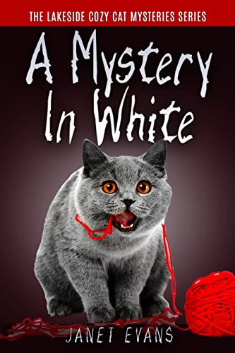 Beispielbild fr A Mystery In White: ( The Lakeside Cozy Cat Mystery Series - Book 2 ) zum Verkauf von Reliant Bookstore