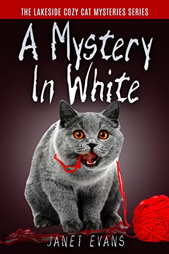 Stock image for A Mystery In White: ( The Lakeside Cozy Cat Mystery Series - Book 2 ) for sale by Reliant Bookstore