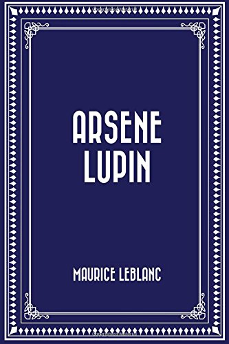 9781530148738: Arsene Lupin
