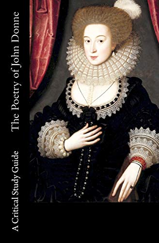 9781530154340: The Poetry of John Donne - A Critical Study Guide
