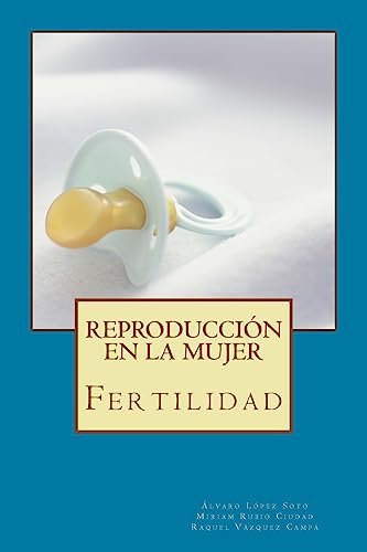 Stock image for Reproduccin en la mujer: Fertilidad (Spanish Edition) for sale by Lucky's Textbooks
