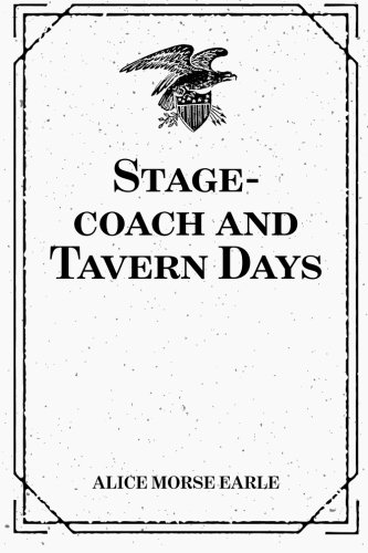 Beispielbild fr Stage-coach and Tavern Days zum Verkauf von Best and Fastest Books