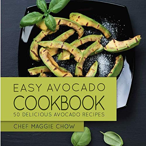 Stock image for Easy Avocado Cookbook: 50 Delicious Avocado Recipes for sale by ThriftBooks-Dallas