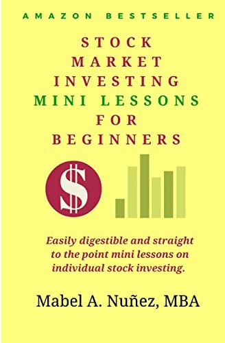 

Stock Market Investing Mini-Lessons For Beginners: A starter guide for beginner investors (Stock Market Investing Education)