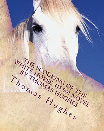 Beispielbild fr The scouring of the White Horse: (1859) NOVEL by Thomas Hughes zum Verkauf von WorldofBooks