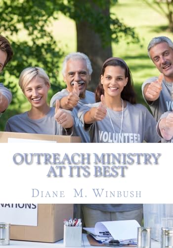 Beispielbild fr Outreach Ministry At It's Best: A Guide on How to Serve Others zum Verkauf von Ergodebooks