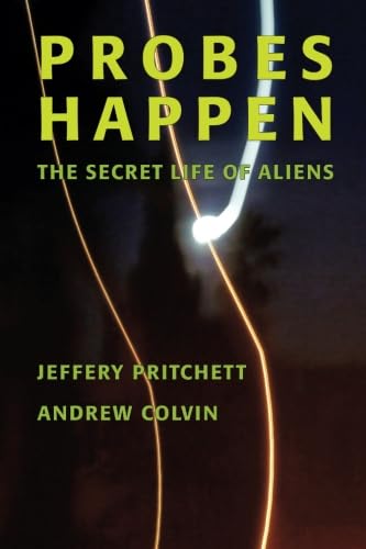 Beispielbild fr Probes Happen: The Secret Life of Aliens zum Verkauf von Revaluation Books