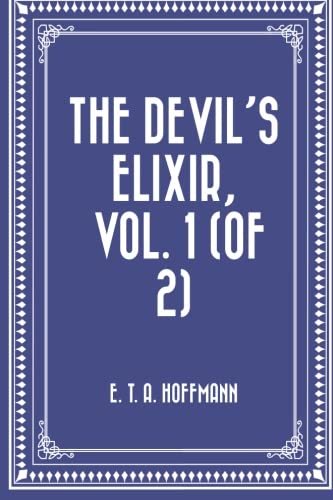 9781530187218: The Devil's Elixir, Vol. 1 (of 2)