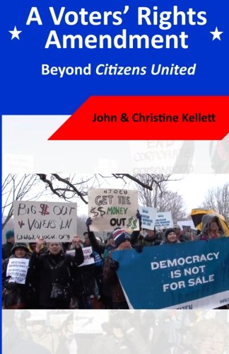 Beispielbild fr A Voters' Rights Amendment: Beyond Citizens United zum Verkauf von Wonder Book