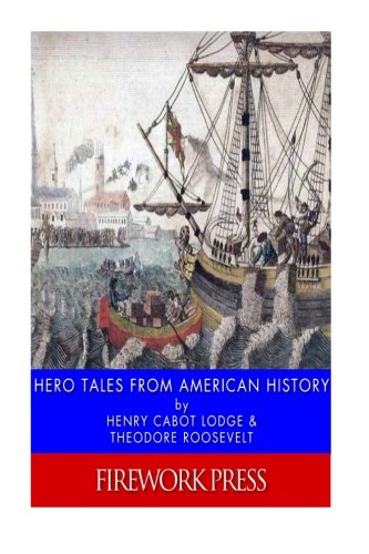 9781530190096: Hero Tales from American History