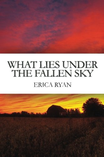 Stock image for What Lies Under the Fallen Sky for sale by SecondSale