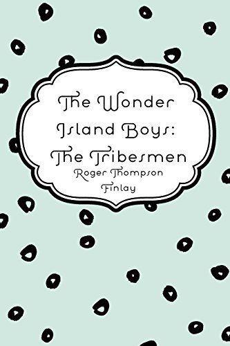 Stock image for The Wonder Island Boys: The Tribesmen for sale by Reuseabook