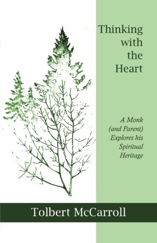 Imagen de archivo de Thinking with the Heart: A Monk (and Parent) Explores His Spiritual Heritage a la venta por ThriftBooks-Dallas