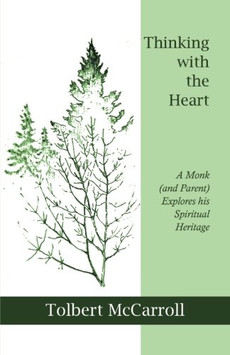 Stock image for Thinking with the Heart: A Monk (and Parent) Explores His Spiritual Heritage for sale by ThriftBooks-Dallas