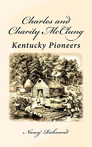 Stock image for Charles and Charity McClung: Kentucky Pioneers for sale by Save With Sam