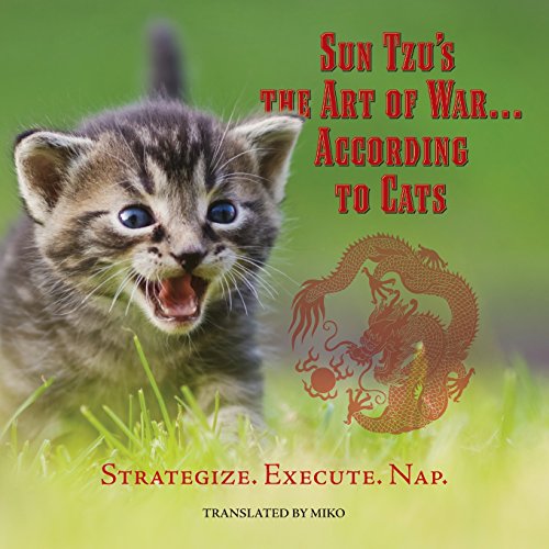 Imagen de archivo de Sun Tzu's the Art of War.According to Cats: Strategize. Execute. Nap a la venta por THE SAINT BOOKSTORE