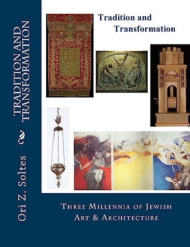 Beispielbild fr Tradition and Transformation: Three Millennia of Jewish Art and Architecture zum Verkauf von Wonder Book