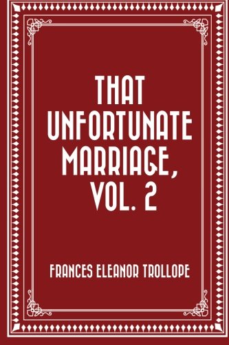 Beispielbild fr That Unfortunate Marriage, Vol. 2 zum Verkauf von Revaluation Books
