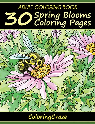 Beispielbild fr Adult Coloring Book: 30 Spring Blooms Coloring Pages zum Verkauf von THE SAINT BOOKSTORE