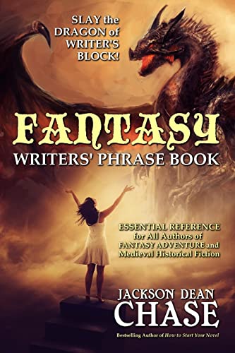 Imagen de archivo de Fantasy Writers Phrase Book: Essential Reference for All Authors of Fantasy Adventure and Medieval Historical Fiction (Writers Phrase Books) a la venta por Blue Vase Books