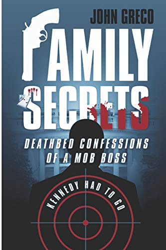 

Family Secrets: Deathbed Confessions of a Mob Boss