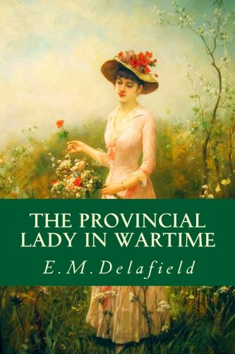 Imagen de archivo de The Provincial Lady in Wartime a la venta por WorldofBooks