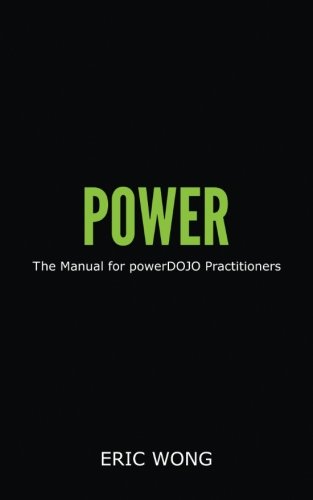 Stock image for POWER: The powerDOJO Practitioners Manual for sale by Book Dispensary