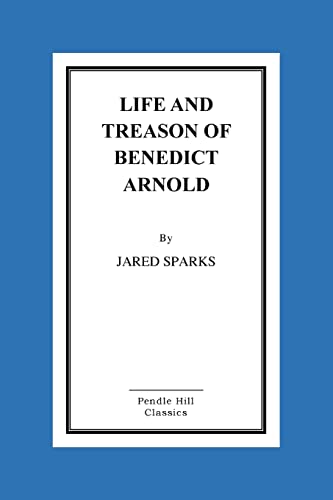 Imagen de archivo de Life and Treason of Benedict Arnold a la venta por Lucky's Textbooks