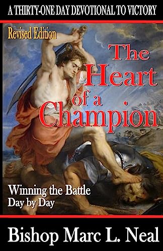 9781530216352: The Heart of a Champion: Winning the Battle Day By Day