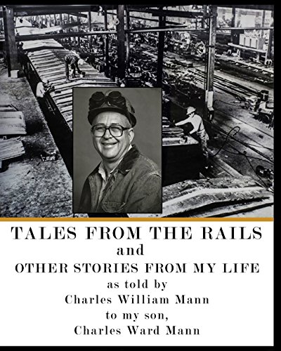 Imagen de archivo de Tales from the Rails: and Other Stories from my Life a la venta por Books From California