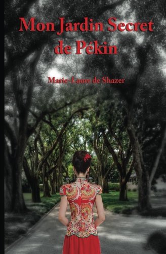Stock image for Le Jardin Secret de Pekin for sale by THE SAINT BOOKSTORE