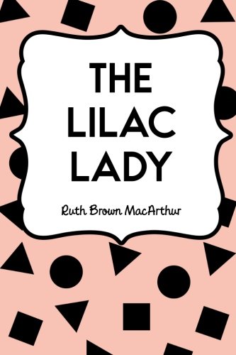 9781530219605: The Lilac Lady