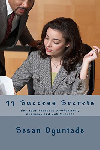 9781530221448: 99 Success Secrets: For Your Personal Development, Business and Job Success