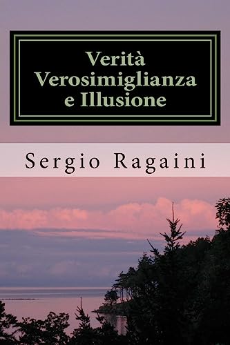 9781530225880: Verit Verosimiglianza e Illusione (Italian Edition)