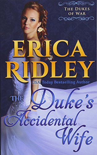 Beispielbild fr The Duke's Accidental Wife (Dukes of War) (Volume 7) zum Verkauf von Better World Books