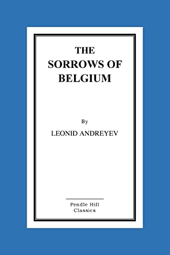 9781530229871: The Sorrows of Belgium: A Play In Six Scenes