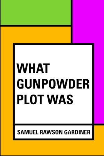 9781530230167: What Gunpowder Plot Was