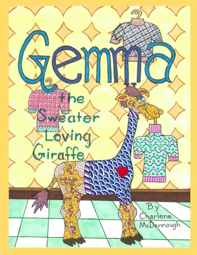 Beispielbild fr Gemma the Sweater Loving Giraffe zum Verkauf von ThriftBooks-Atlanta