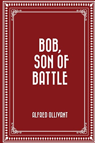 Beispielbild fr Bob, Son of Battle zum Verkauf von Better World Books