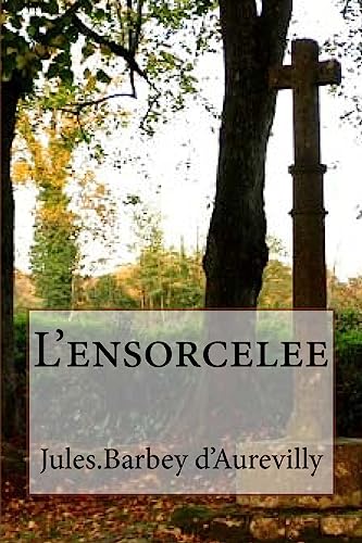 9781530246656: L'ensorcelee (French Edition)