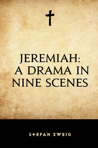 9781530246809: Jeremiah: A Drama in Nine Scenes